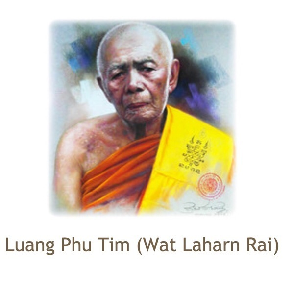 Luang Phu Tim Wat Lahan Rai
